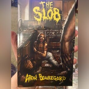 The Slob by Aron Beaurgard